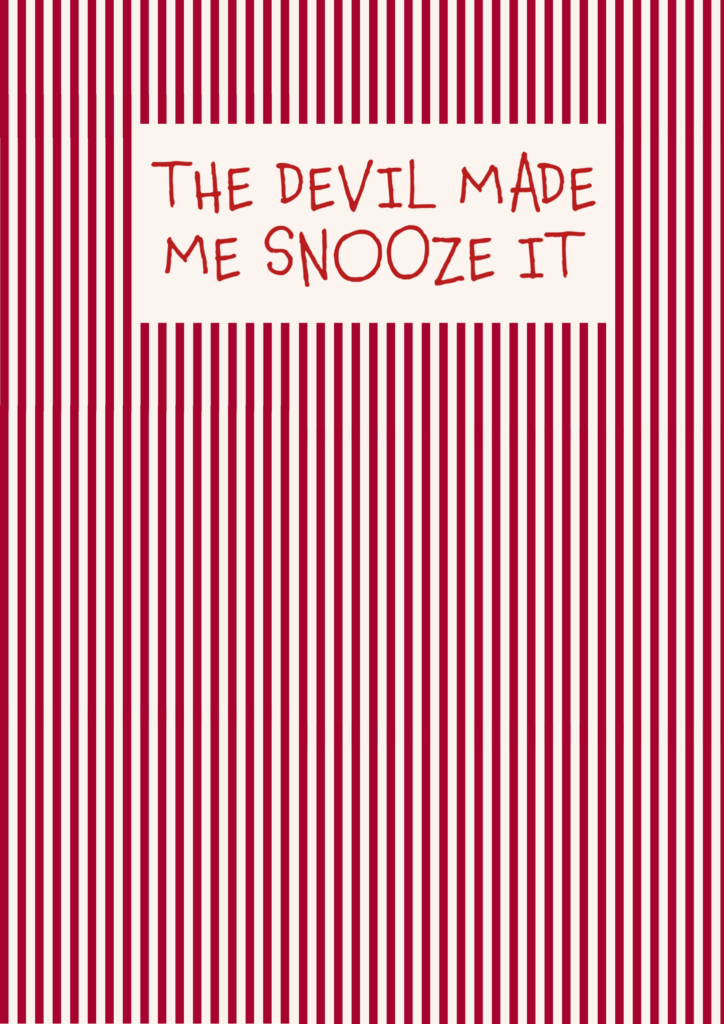 The devil made me snooze it bedroom print