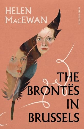 The Brontes in Brussels by Helen MacEwan