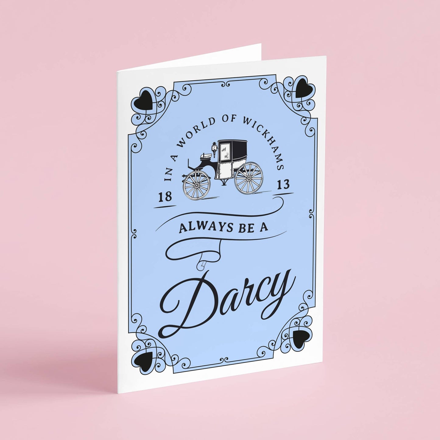 Always Be A Darcy - Pride and Prejudice Card