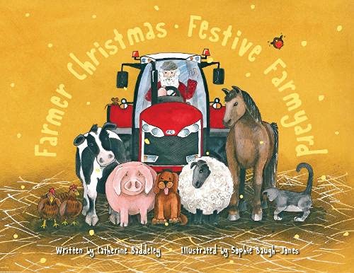 Farmer Christmas Festive Farmyard: 3 by Catherine Baddeley
