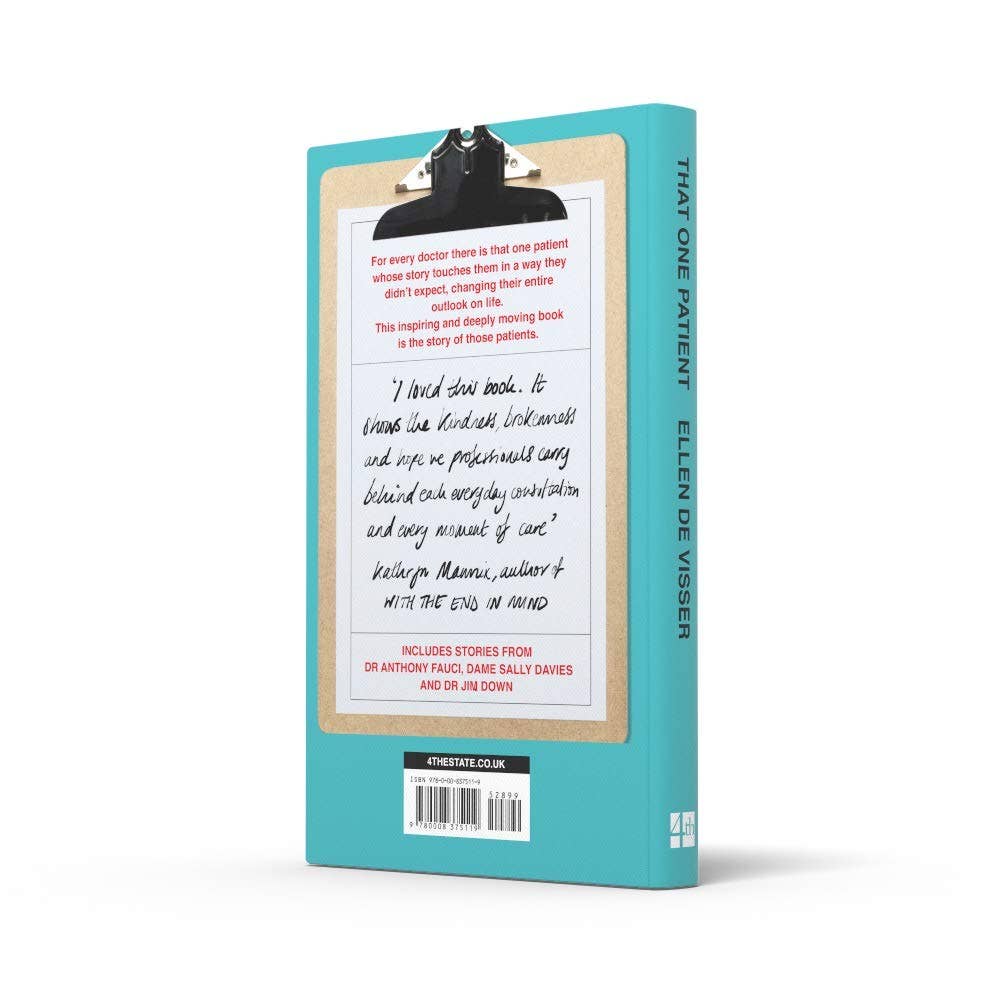 That One Patient: Doctors and Nurses’ Stories of the Patient by Ellen de Visser