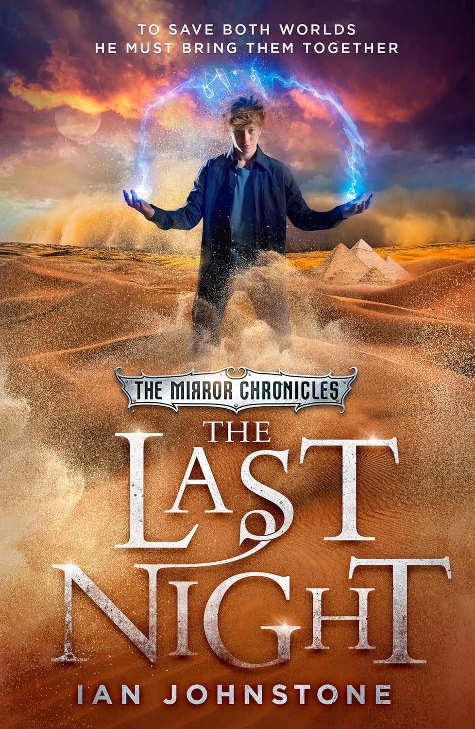 The Last Night: Book 3 (The Mirror Chronicles) by Ian Johnstone