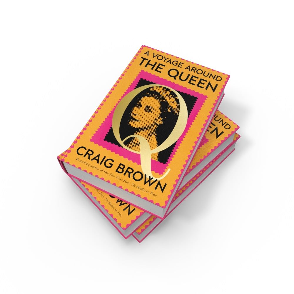 A Voyage Around the Queen by Craig Brown