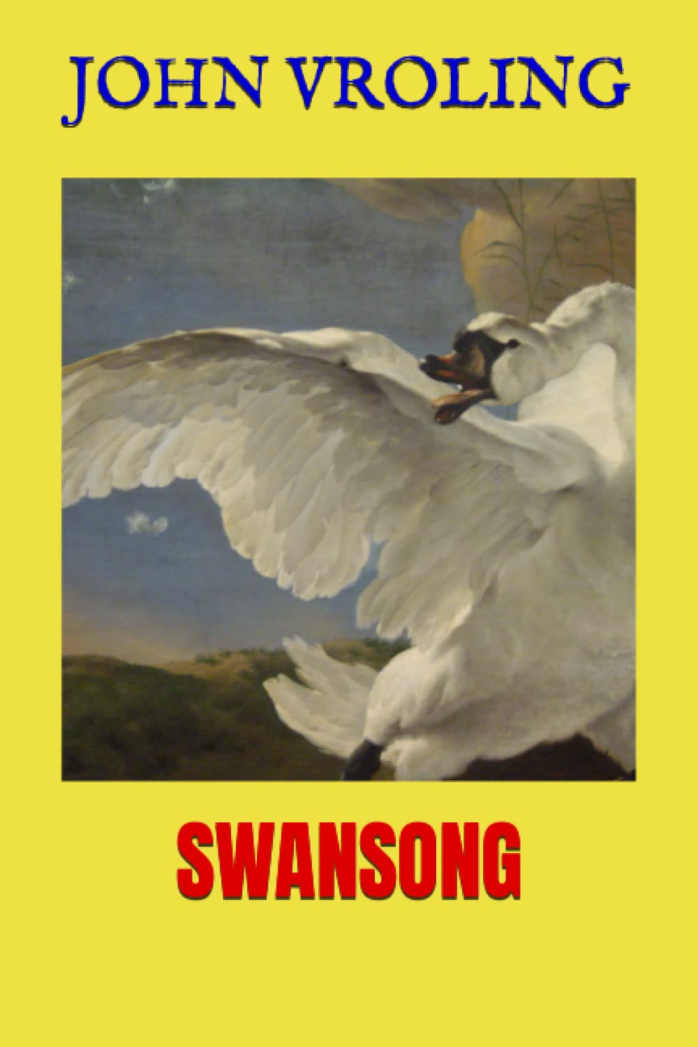 Swansong by John Vroling