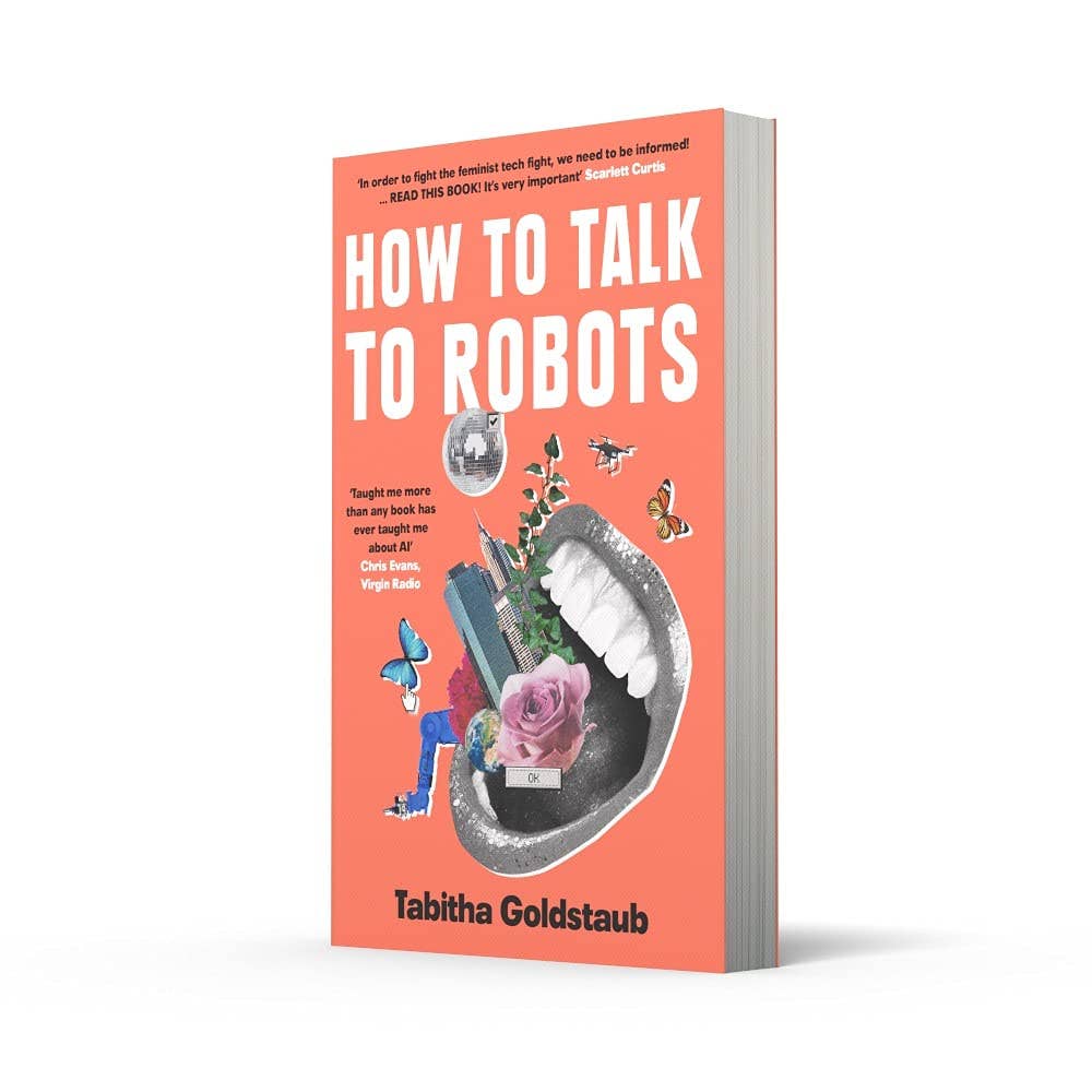 How To Talk To Robots by Tabitha Goldstaub