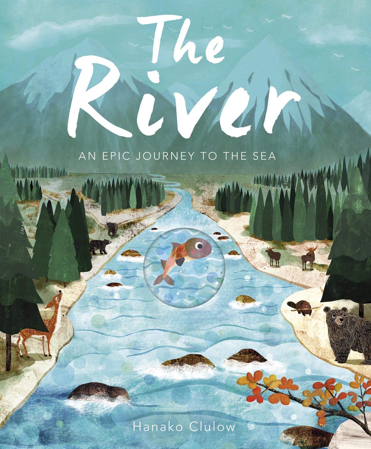 The River: An Epic Journey to the Sea by Patricia Hegarty (Author), Hanako Clulow (Illustrator)