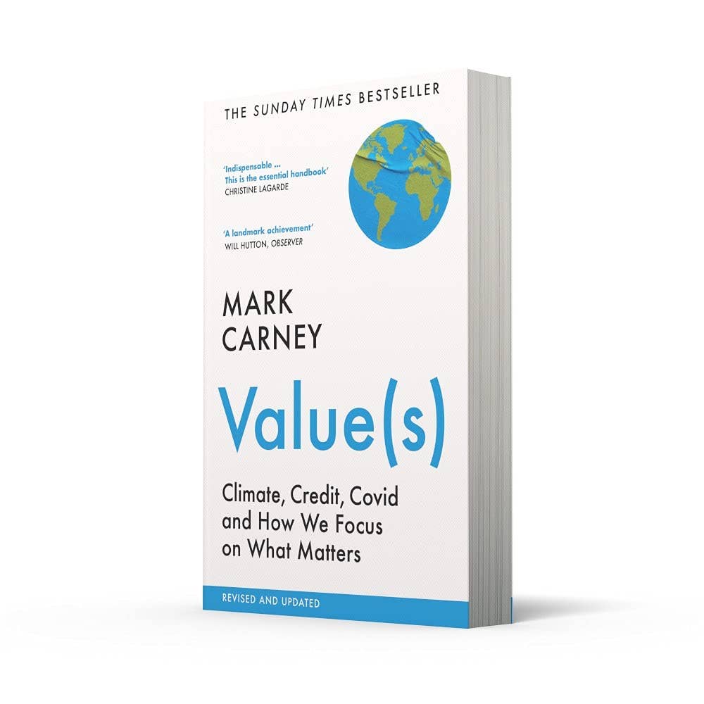 Value(s): Climate, Credit, Covid and How We Focus on What Matters by Mark Carney
