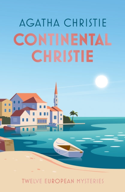 Continental Christie : Twelve European Mysteries by Agatha Christie