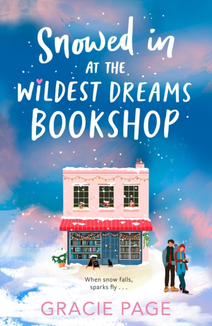 Snowed in at the Wildest Dreams Bookshop : Book 2 by Gracie Page