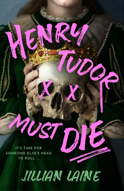 Henry Tudor Must Die by Jillian Laine