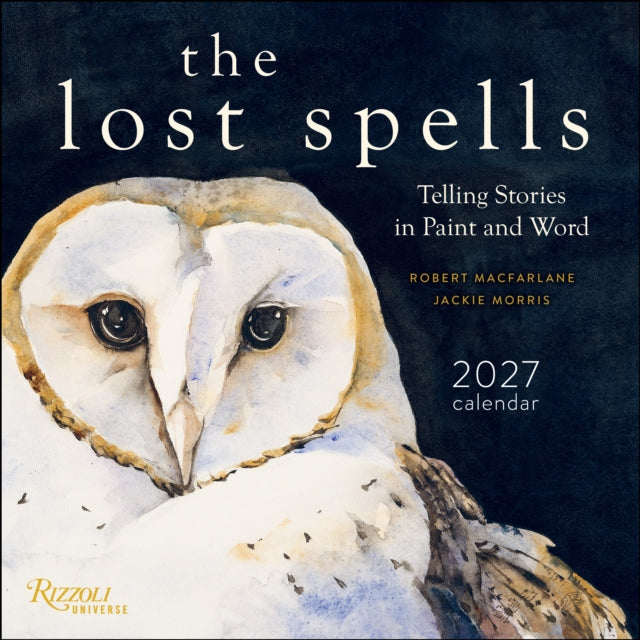 The Lost Spells 2027 Wall Calendar by Robert Macfarlane and Jackie Morris