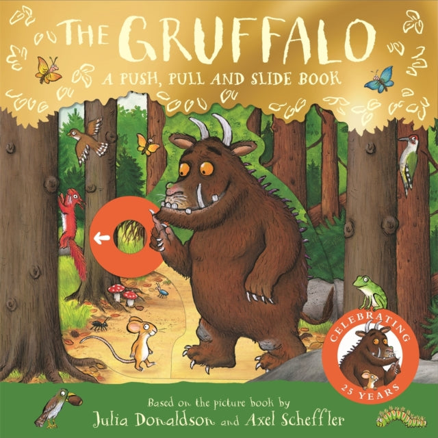 The Gruffalo: A Push, Pull and Slide Book by Julia Donaldson
