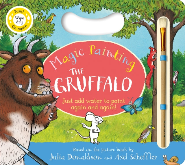 The Gruffalo Magic Painting Book : Just add water for mess-free fun! by Julia Donaldson
