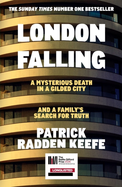 London Falling : A Mysterious Death in a Gilded City and a Family’s Search for Truth by Patrick Radden Keefe