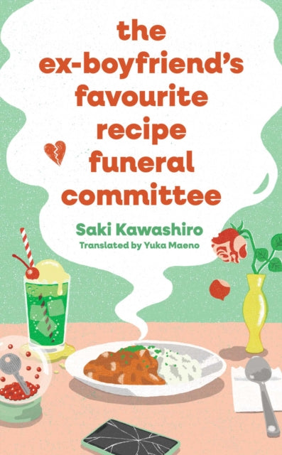 The Ex-Boyfriend's Favourite Recipe Funeral Committee by Saki Kawashiro