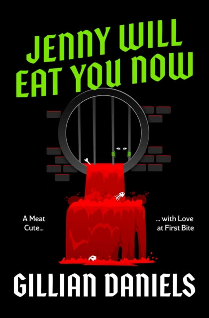 Jenny Will Eat You Now : A Meat Cute with Love at First Bite by Gillian Daniels