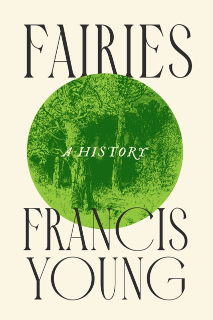 Fairies : A History by Francis Young
