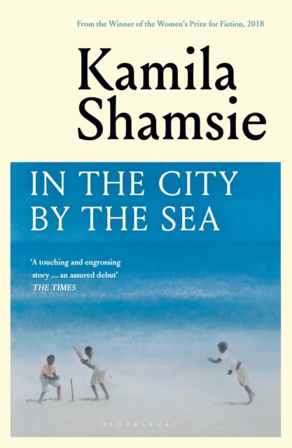 In the City by the Sea by Kamila Shamsie