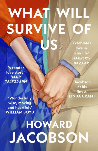 What Will Survive of Us by Howard Jacobson