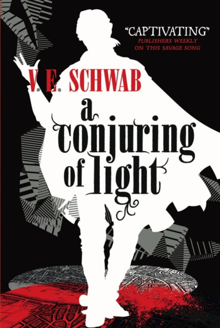 A Conjuring of Light : 3 by V.E Schwab