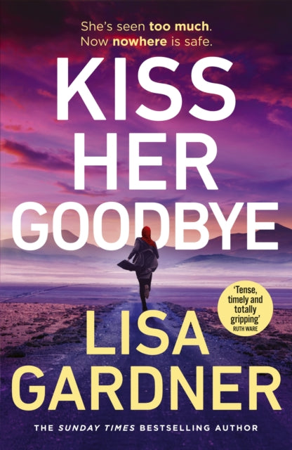 Kiss Her Goodbye by Lisa Gardner