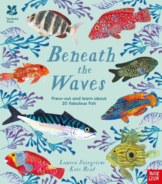 National Trust: Beneath the Waves : Press out and learn about 20 fabulous fish by Lauren Fairgrieve