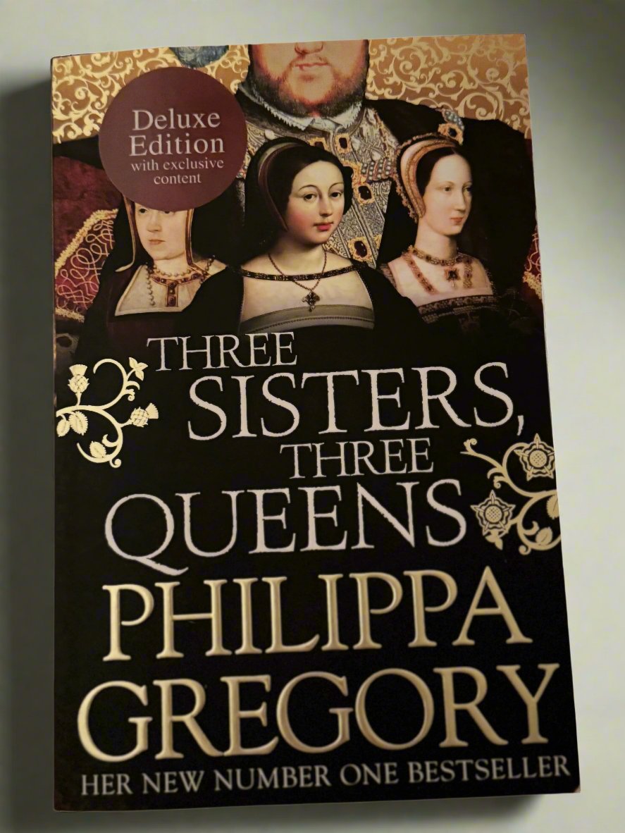 Three Sisters, Three Queens by Philippa Gregory