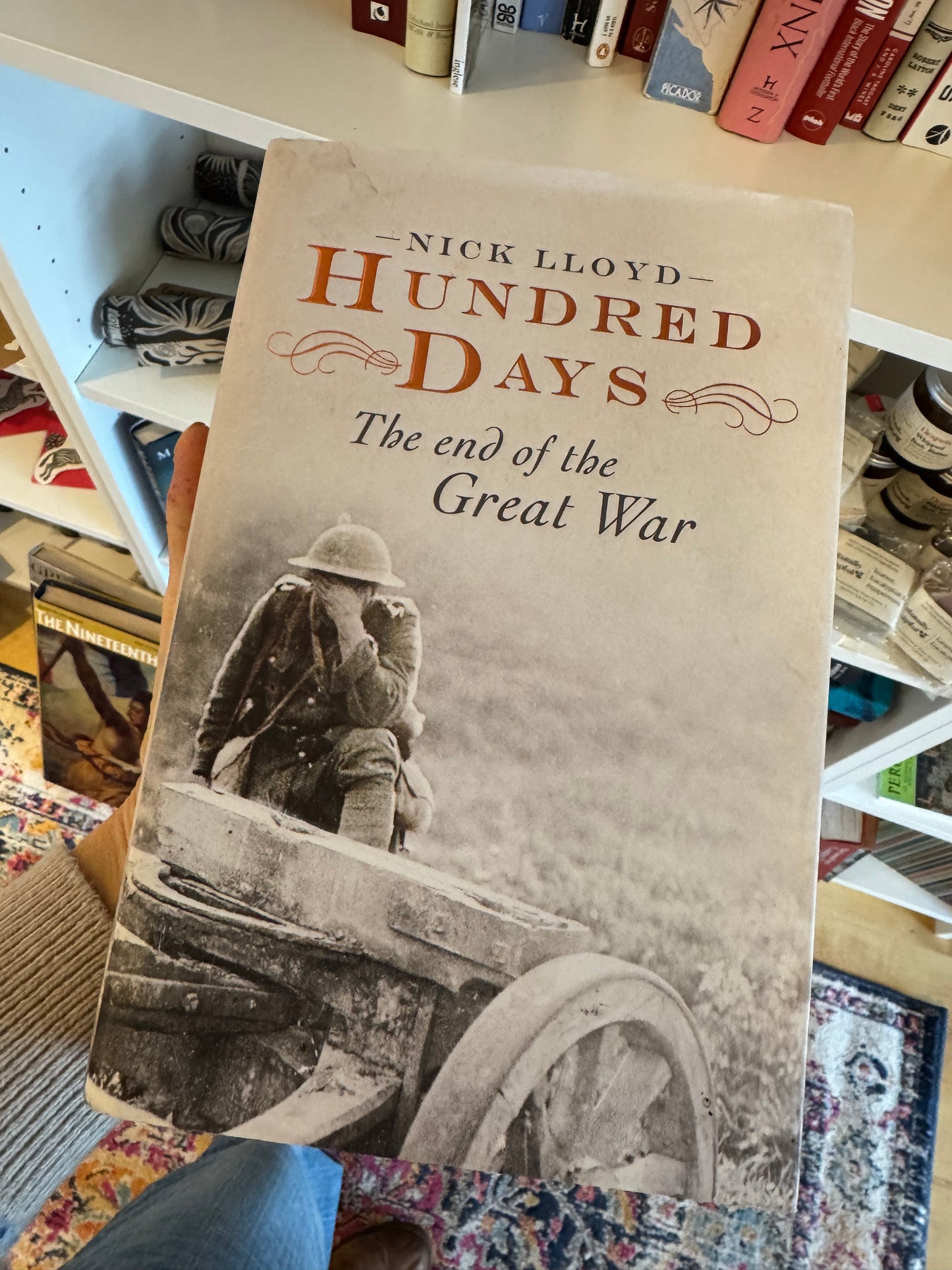 Hundred Days: The End of the Great War by Nick Lloyd