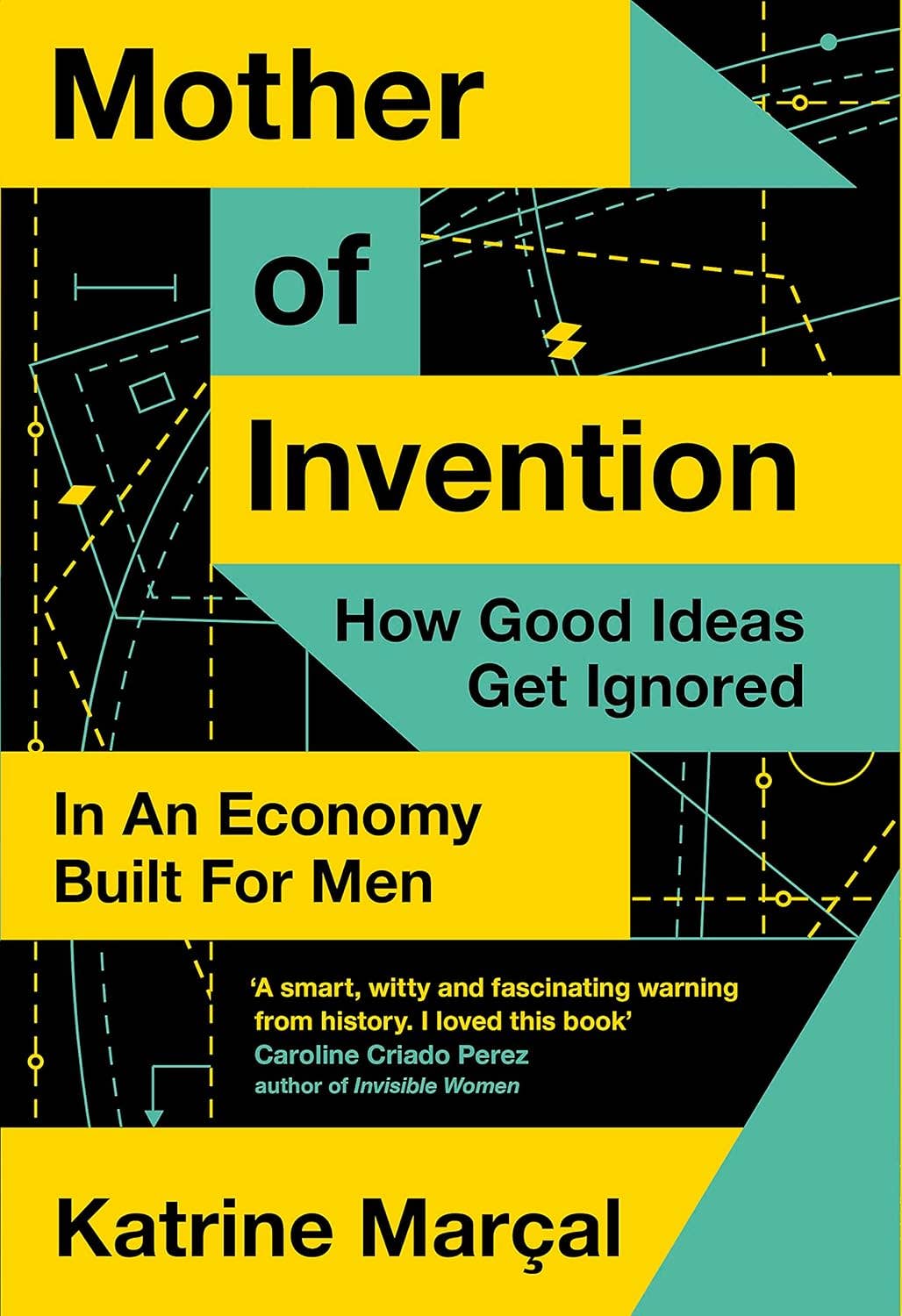 Mother of Invention: How Good Ideas Get Ignored by Katrine Marcal