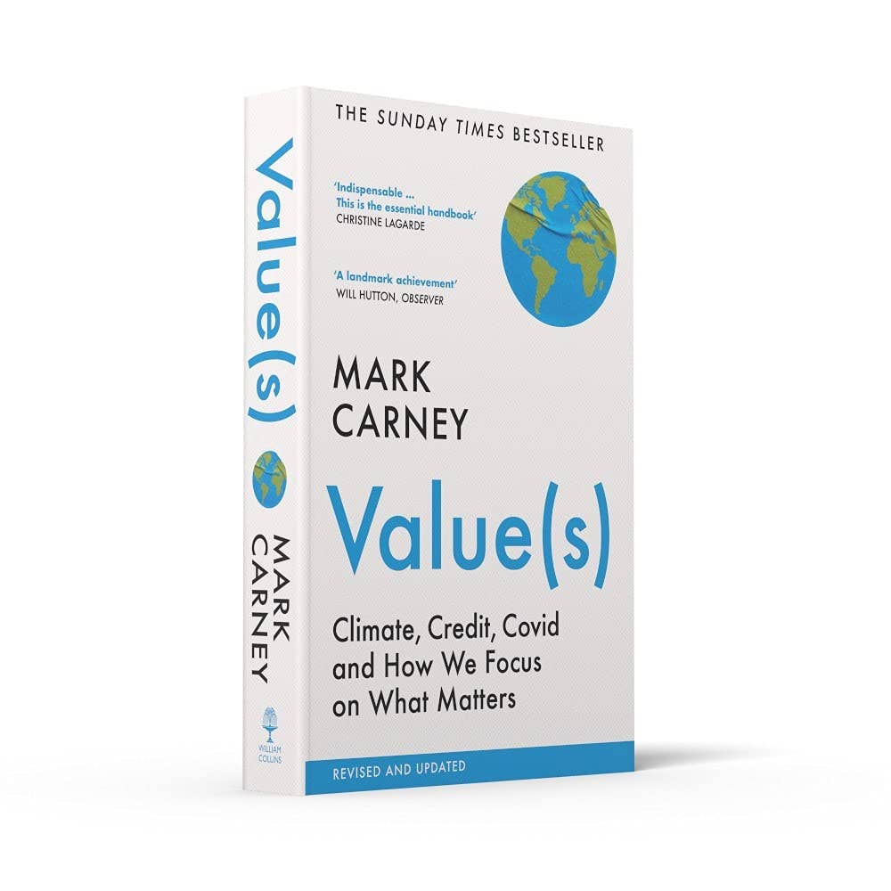 Value(s): Climate, Credit, Covid and How We Focus on What Matters by Mark Carney