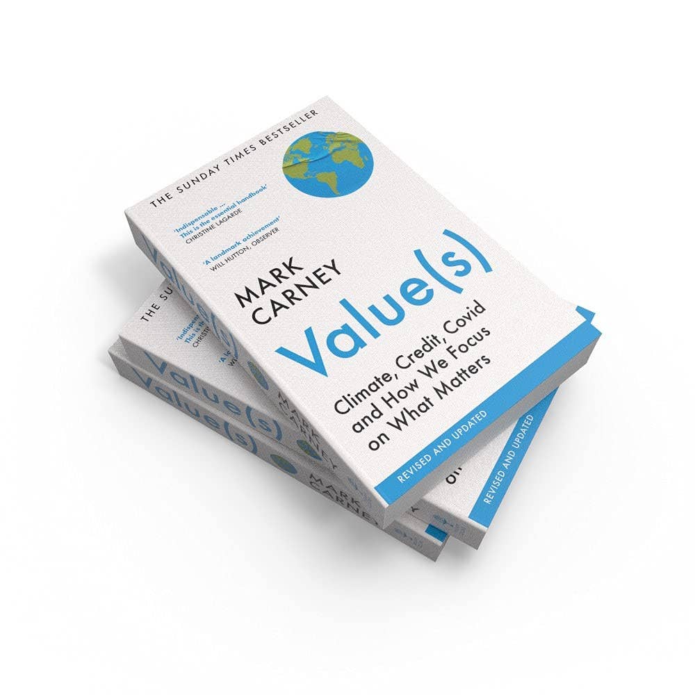 Value(s): Climate, Credit, Covid and How We Focus on What Matters by Mark Carney