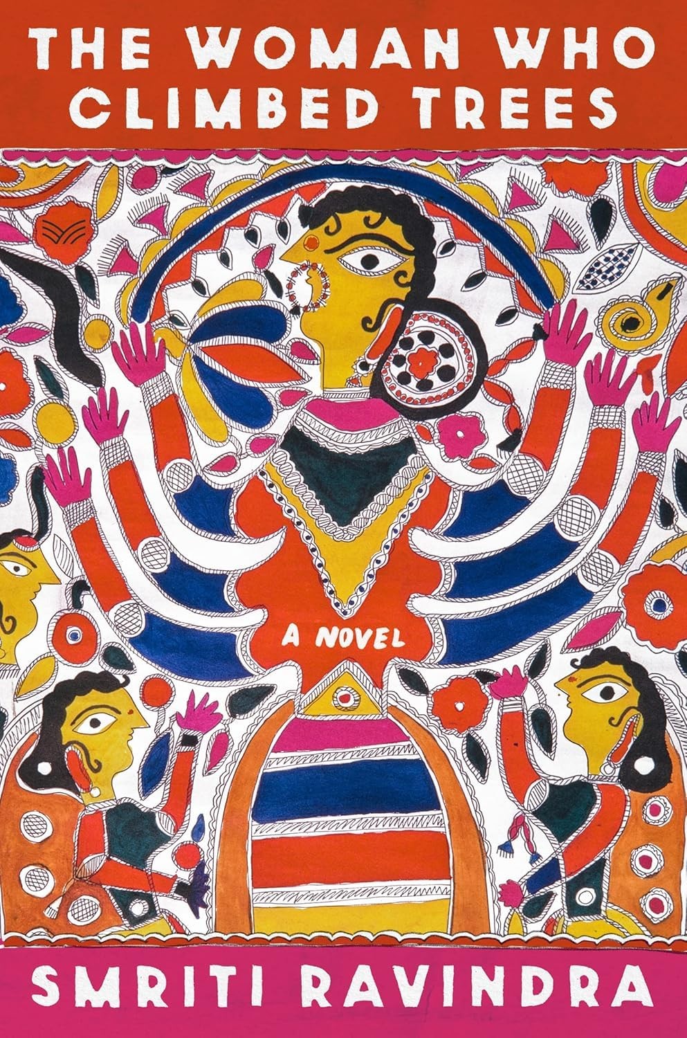 The Woman Who Climbed Trees : A Novel by Smriti Ravindra