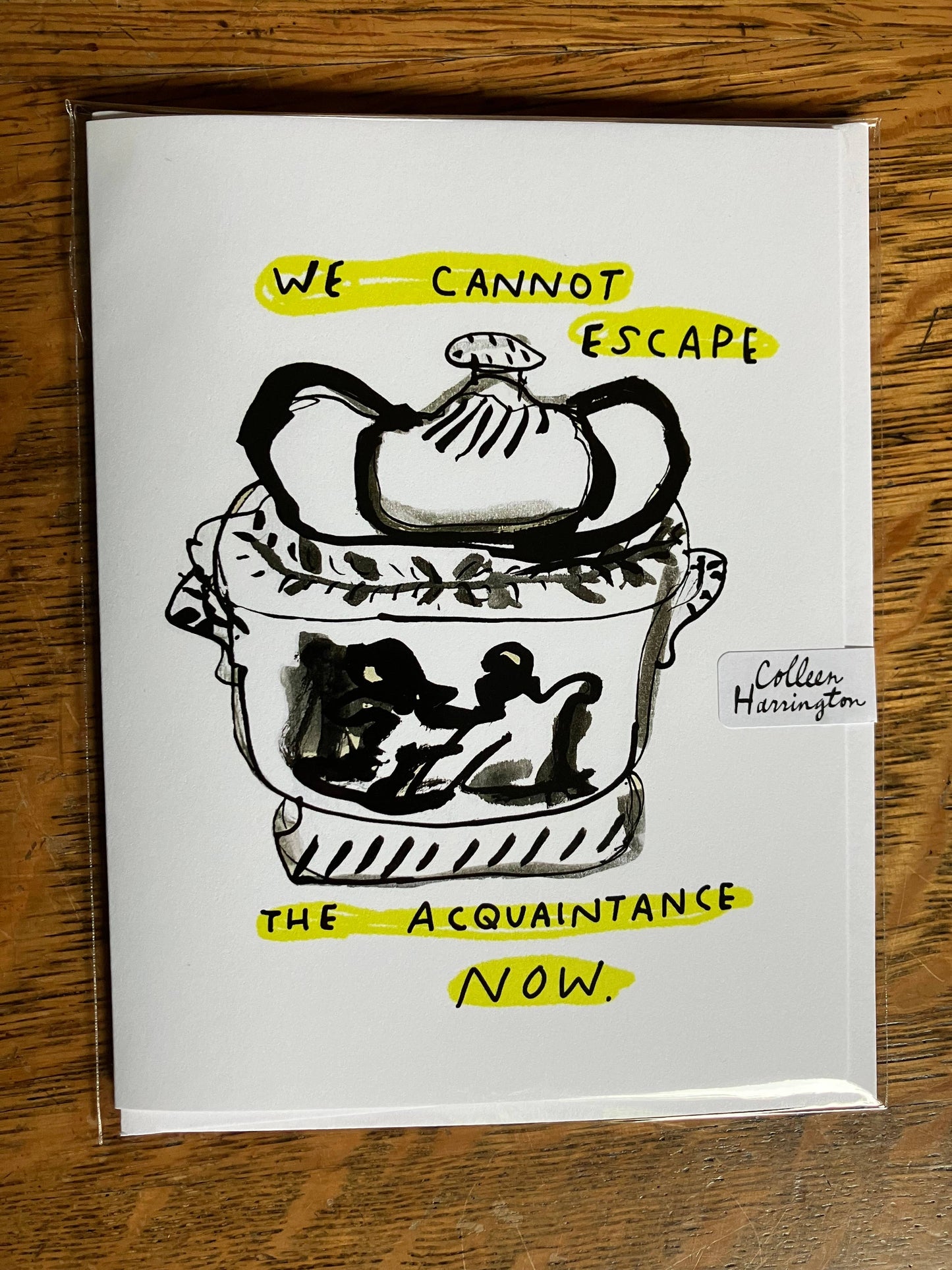 A2 Greeting Card - We Cannot Escape the Acquaintance Now