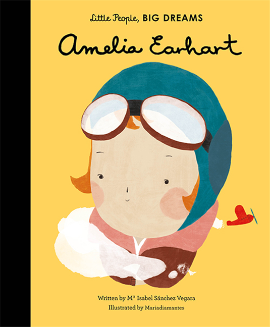 Little People Big Dreams: Amelia Earhart