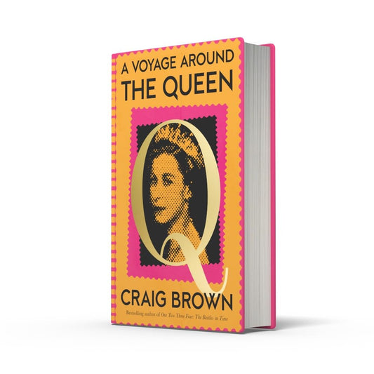 A Voyage Around the Queen by Craig Brown