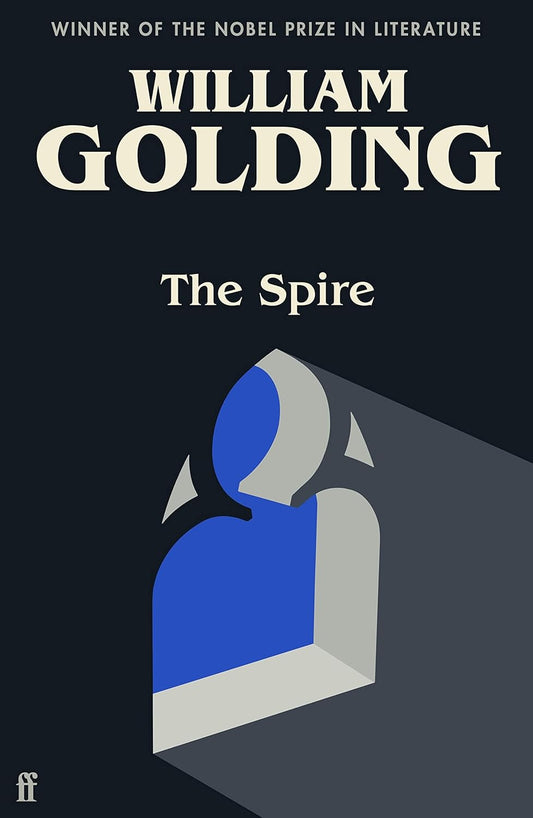 The Spire: Introduced by Benjamin Myers by William Golding