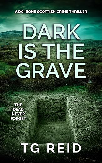 Dark is the Grave: Book 1 of 9 by TG Reid
