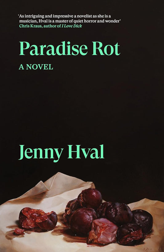 Paradise Rot: A Novel by Jenny Hval