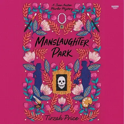 Manslaughter Park: 3 (Jane Austen Murder Mysteries)