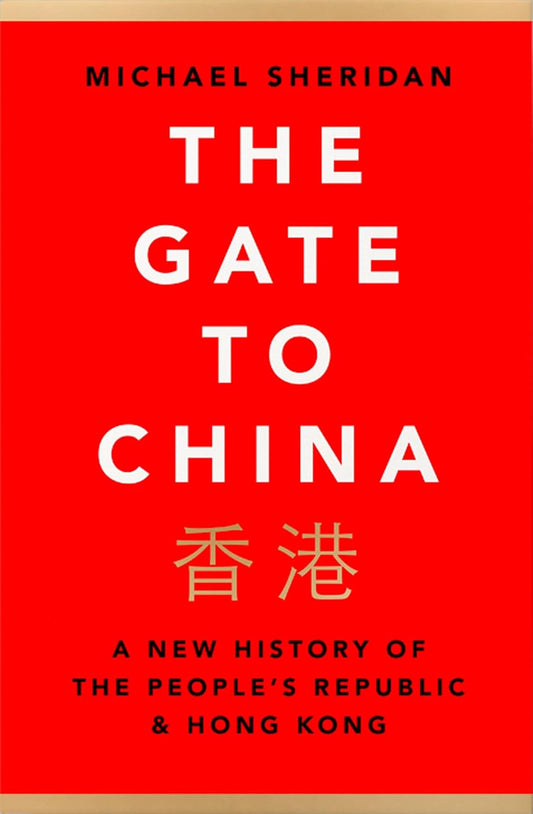 The Gate to China by Michael Sheridan