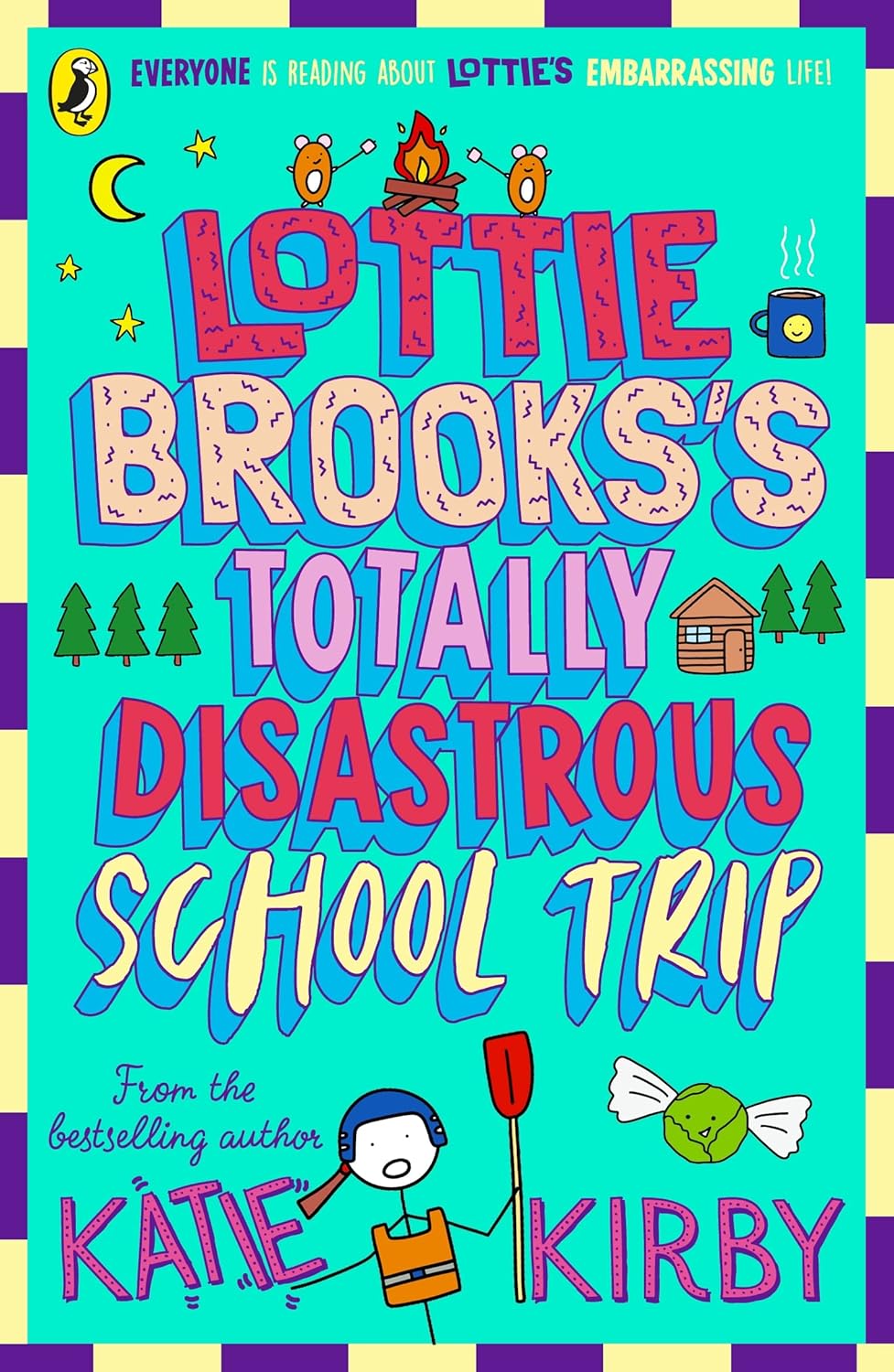 Lottie Brooks's Totally Disastrous School-Trip (Lottie Brooks, 4) by Katie Kirby