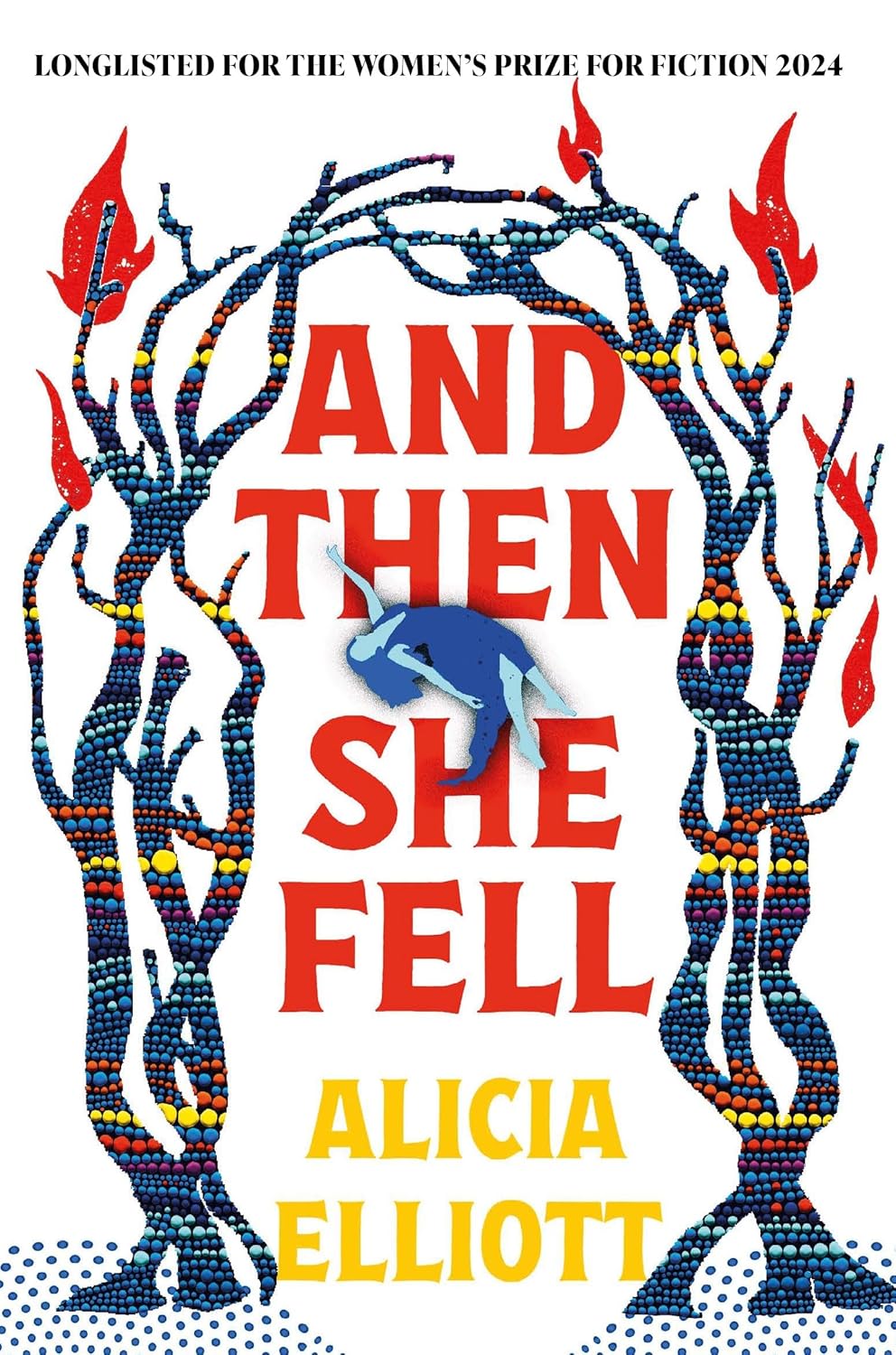 And Then They Fell by Alicia Elliot