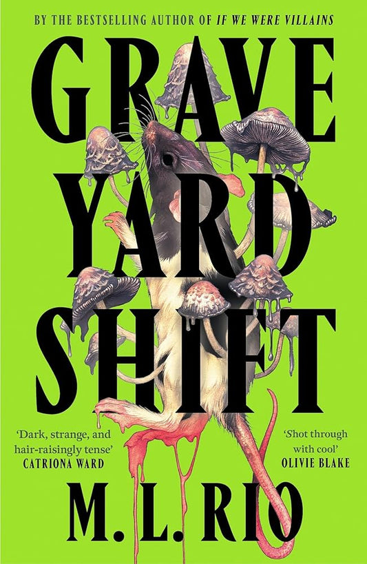 Graveyard Shift by M.L. Rio