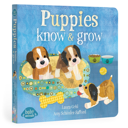 Baby Animals: Puppies Know & Grow