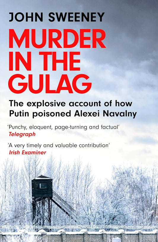 Murder in the Gulag by John Sweeney
