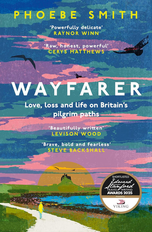 Wayfarer: Love, loss and life on Britain’s ancient paths by Phoebe Smith