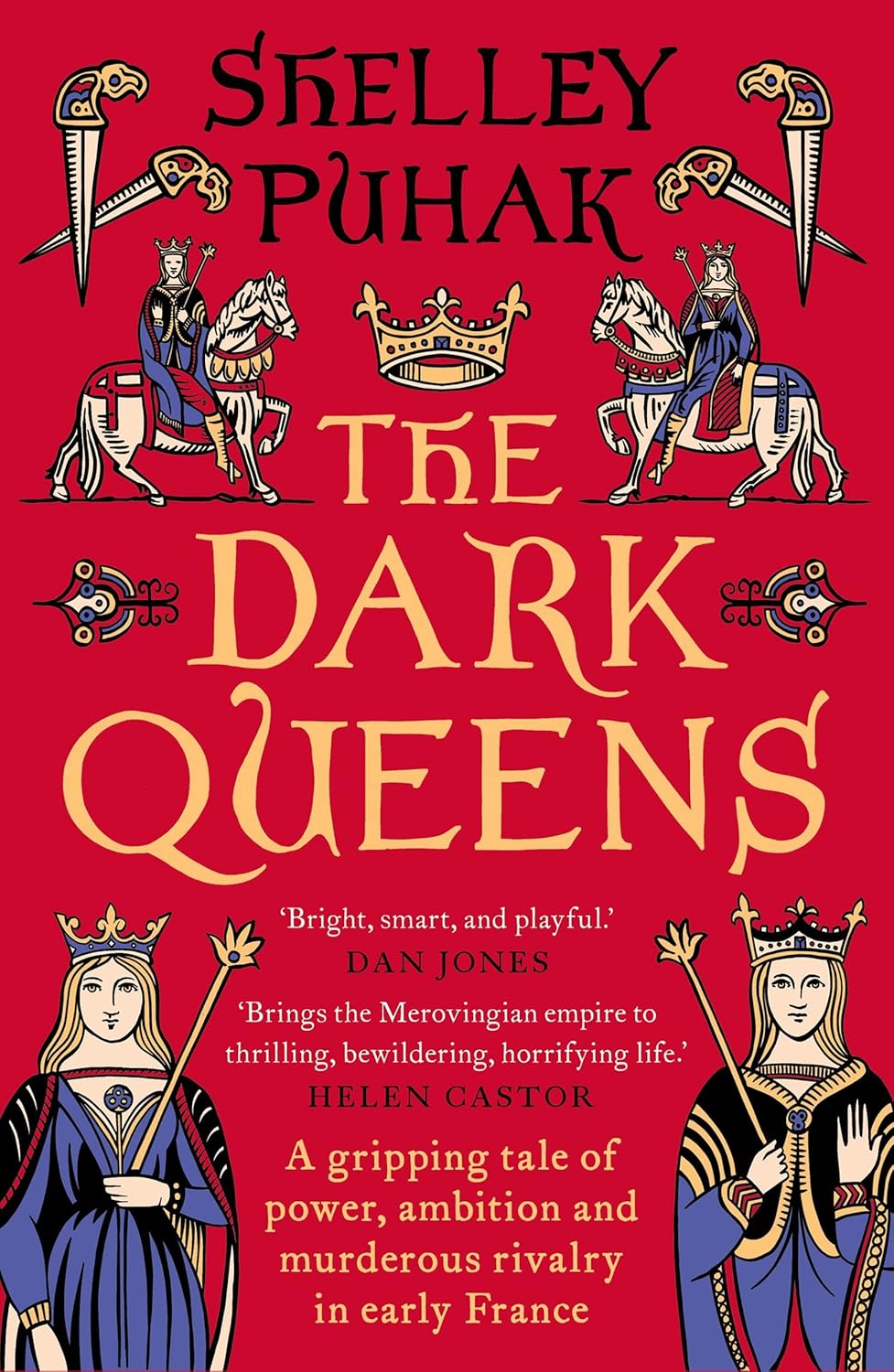 The Dark Queens by Shelley Puhak