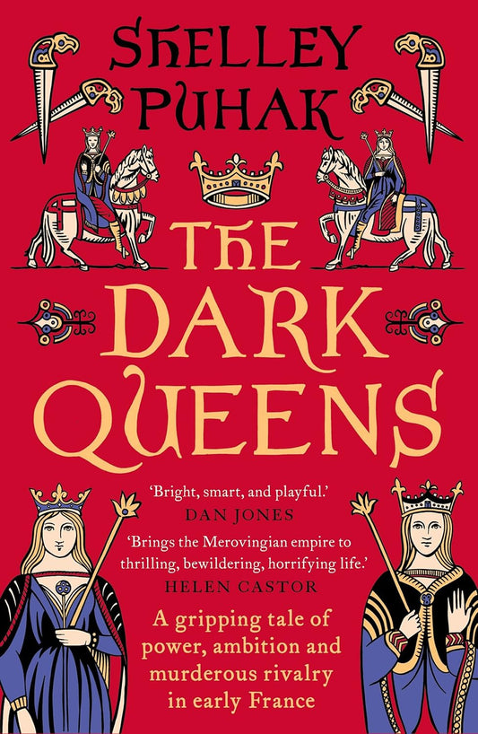 The Dark Queens by Shelley Puhak