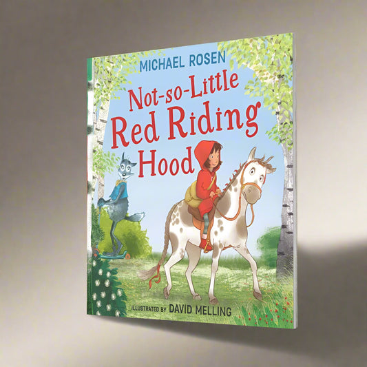 Not-So-Little Red Riding Hood by Michael Rosen