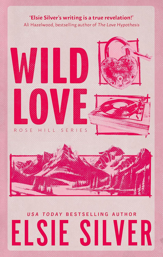 Wild Love: Book 1 by Elsie Silver